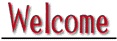 WELCOME